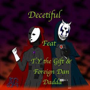 Decetiful (feat. T.Y the Gift & Foregin dan dadda) [Explicit]