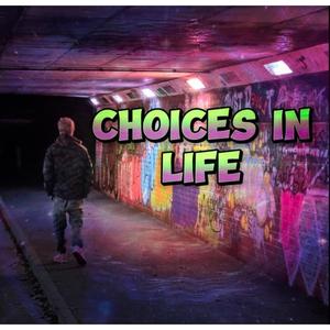 Choices in life (Explicit)