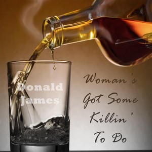 Woman's Got Some Killin' to Do