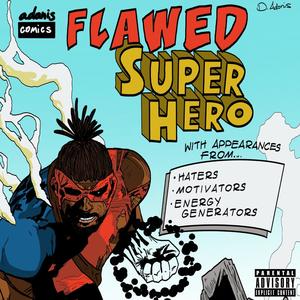 Flawed Superhero (Explicit)