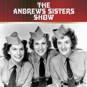 The Andrews Sisters Show: December 31, 1944