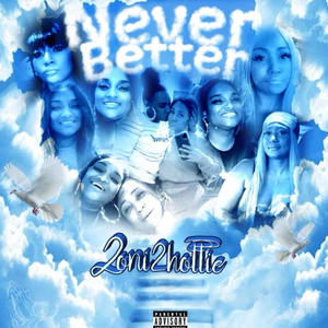 Never better (Explicit)