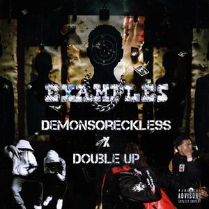 EXAMPLES (feat. Double Up) (Explicit)