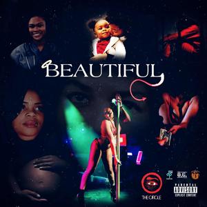 Beautiful (feat. Kaleb Israel Tha God, Mr Kaila & Tay G) (Explicit)