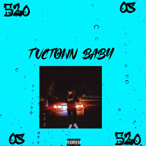 TucTown Baby (Explicit)