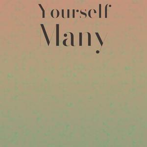 Yourself Many