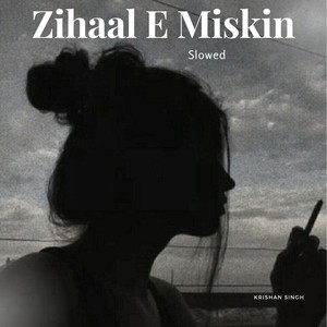 Zihaal E Miskin (Slowed & Reverbed)