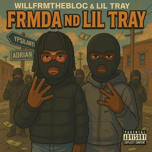 Frmda nd lil tray (feat. Lil tray) (Explicit)