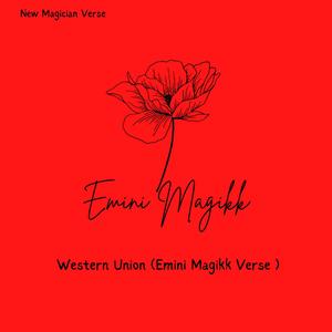 Western Union (Emini Magikk Verse)