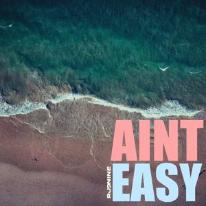 Aint Easy (Explicit)