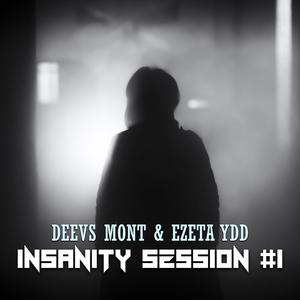 Insanity Session #1 (feat. EZETA YDD)