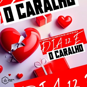Dia 12 é o Caralho (Explicit)