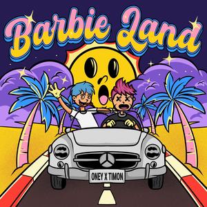 Barbie Land (feat. Timon) (Explicit)