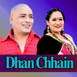 DHAN CHHAIN