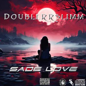 Sade Love (Explicit)