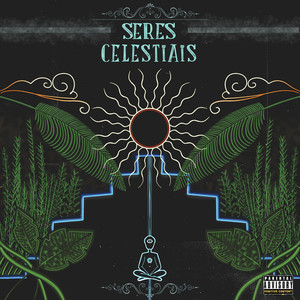 Seres Celestiais (Explicit)