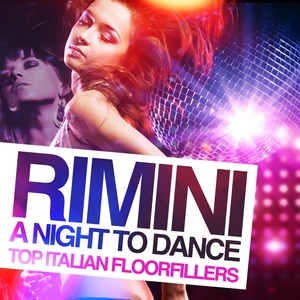 Rimini, a Night to Dance (Top Italian Floorfillers)