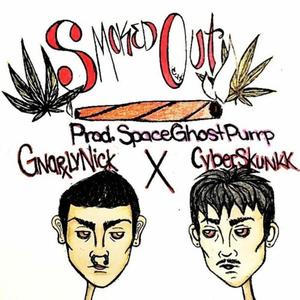 Smoked Out (feat. Cyberskunkk) [Explicit]