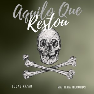 Aquilo Que Restou (Explicit)