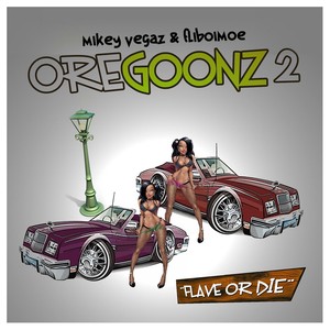 Oregoonz, Vol. 2 ("Flave or Die") [Explicit]