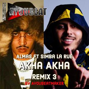 Akha Akha remix 3 Simba la rue (feat. Simba la rue & Almas) (Explicit)
