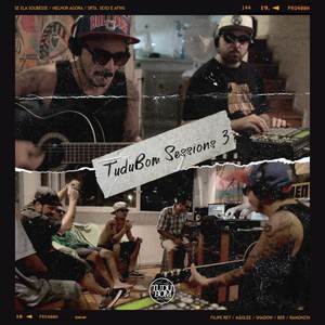TUDUBOM SESSIONS 3 - SE ELA SOUBESSE / MELHOR AGORA / SRTA SEXO & AFINS (Explicit)