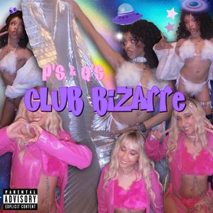 club bizarre (feat. Siyflyguy) (Explicit)