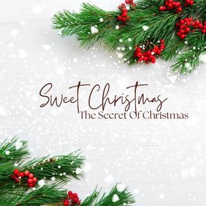 Sweet Christmas (The Secret Of Christmas)