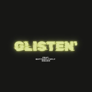 GLISTEN' (Explicit)