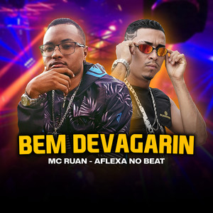 Bem Devagarin (Explicit)