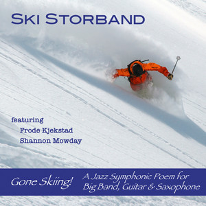 Gone Skiing – a Jazz Symphonic Poem for Big Band, Guitar & Saxophone