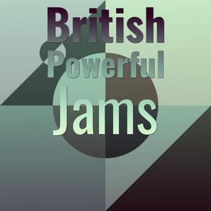 British Powerful Jams