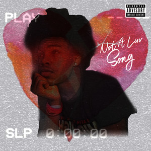 Not A Luv Song (Explicit)