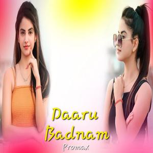 Daaru Badnam Promax