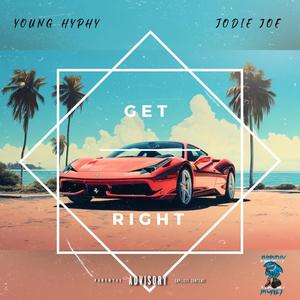 Get Right (feat. Jodie Joe) (Explicit)