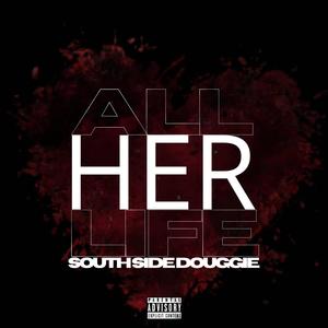 All Her Life (Explicit)