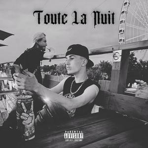 Toute La Nuit (feat. Tigroo) [Explicit]