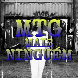 MTG MAIS NINGUÉM (feat. MC Rafa) (REMIX BANDA DO MAR|Explicit)