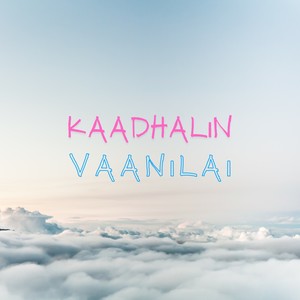 Kaadhalin Vaanilai (Original Score)