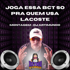 Joga Essa Bct So pra Quem Usa Lacoste (Explicit)