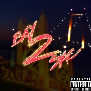 Bay 2 Sac (A Various Artist Compilation) [Explicit]