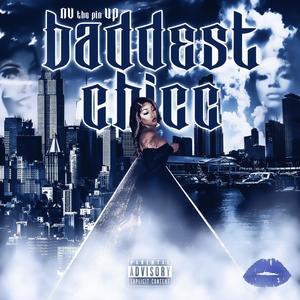 Baddest Chicc (Explicit)