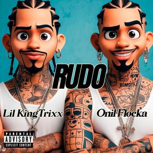 rudo (feat. lil trixx) [Explicit]