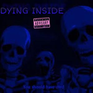 DYING INSIDE (feat. Tr3bby & V¡rgø!) [Explicit]