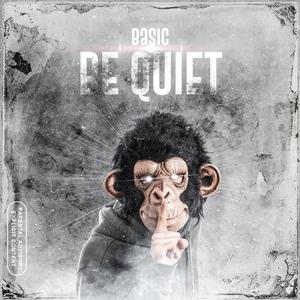 Be Quiet (Explicit)