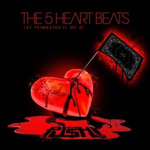 The 5 Heart Beats (Explicit)