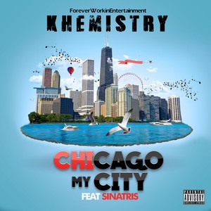 Chicago My City (Explicit)