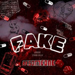 FAKE (feat. Ethan Villa) [Explicit]