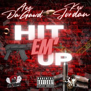 Hit Em' Up (OUTSIDE) (feat. Kev Jordan) (Explicit)