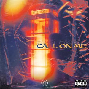 Call On Me (feat. Lyfe Harris) (Explicit)